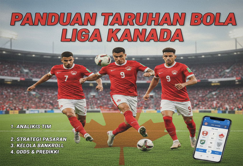 Panduan Taruhan Bola Liga Kanada